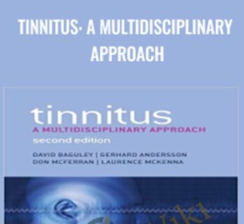 Tinnitus: A Multidisciplinary Approach - David Baguley & Others