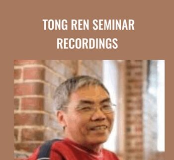 Tong Ren Seminar Recordings - Tom Tam
