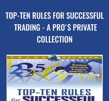 Top-Ten Rules for Successful Trading - A Pro's Private Collection - George Kleinman