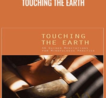 Touching the Earth - Thich Nhat Hanh