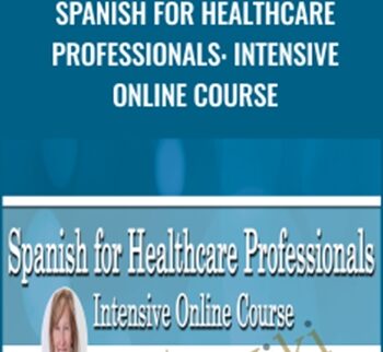 Spanish for HealthCare Professionals: Intensive Online Course - Tracey Long
