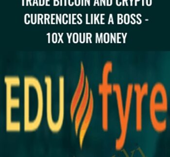 Trade Bitcoin and Crypto Currencies Like A Boss - 10x Your Money