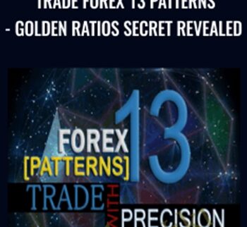 Trade Forex 13 Patterns - Golden Ratios Secret Revealed - Baraq Adnan