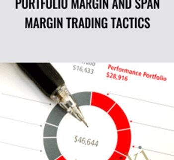 Portfolio Margin and SPAN Margin Trading Tactics -Trading Dominion