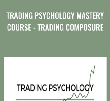 Trading Psychology Mastery Course - Trading Composure - Yvan Byeajee