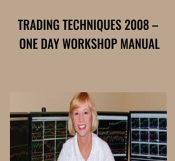 Trading Techniques 2008 – One Day Workshop Manual - Linda Raschke