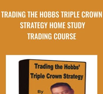 Trading The Hobbs Triple Crown Strategy Home Study Trading Course - Derrick Hobbs