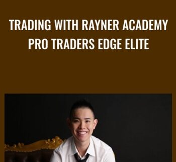Trading With Rayner Academy Pro Traders Edge Elite – Rayner Teo