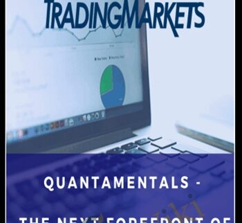 Quantamentals – The Next Great Forefront Of Trading and Investing – Tradingmarkets