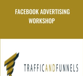 Facebook Advertising Workshop – Traffic & Funnels™