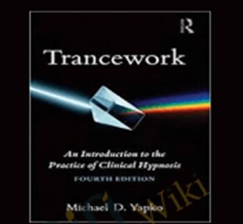 Trancework 4th Edition – Michael D. Yapko
