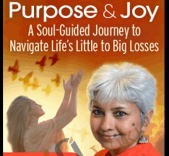 Transform Your Grief & Pain Into Purpose & Joy - Uma Girish