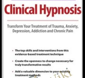 2-Day Training on Clinical Hypnosis: Transform Your Treatment of Trauma, Anxiety, Depression, Addiction and Chronic Pain - Eric K. Willmarth