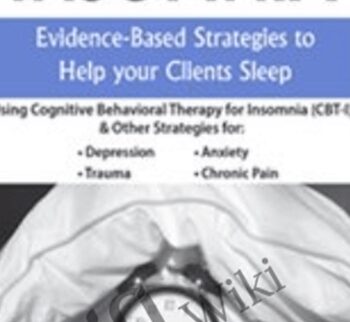 Treating Insomnia: Evidence-Based Strategies to Help Your Clients Sleep - Meg Danforth