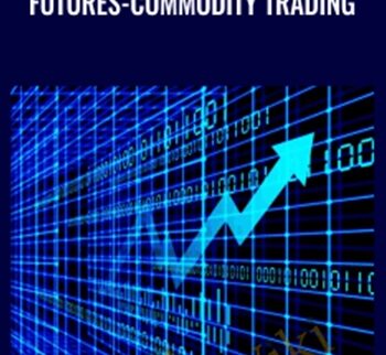 Futures-Commodity Trading - Troy Rushton & G. Scott Martin