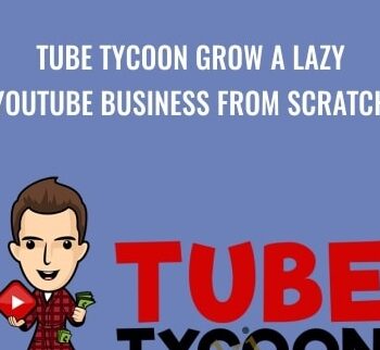 Tube Tycoon Grow A Lazy YouTube Business From Scratch - Dan Brock