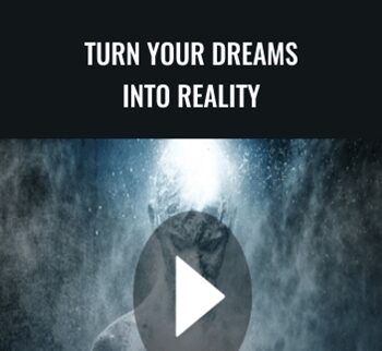 Turn Your Dreams Into Reality