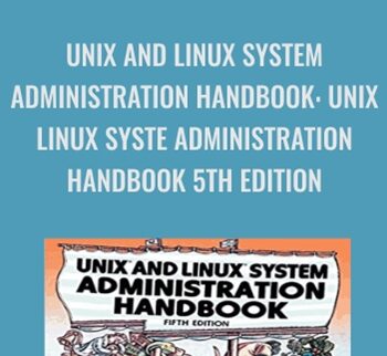UNIX and Linux System Administration Handbook: UNIX Linux Syste Administration Handbook 5th Edition