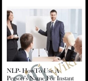 NLP- HowTo Use A Person’s Name For Instant Rapport (2016) – Udemy and Pradeep Aggarwal