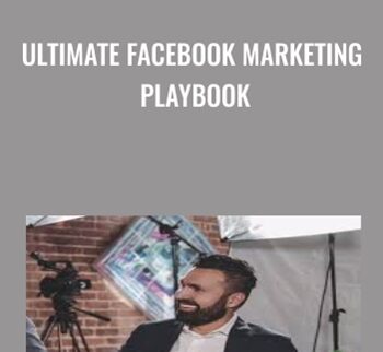 Ultimate Facebook Marketing Playbook - Dr. Alex Mehr