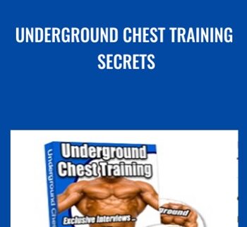 Underground Chest Training Secrets