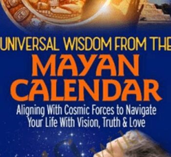 Universal Wisdom From the Mayan Calendar - Grandmother Flordemayo
