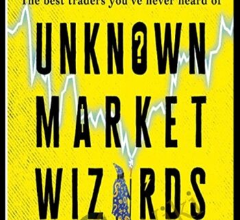 Unknown Market Wizards The Best Traders You’ve Never Heard Of [Audiobook] - Jack D. Schwager