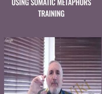 Using Somatic Metaphors Training - Dr. Joseph Riggio