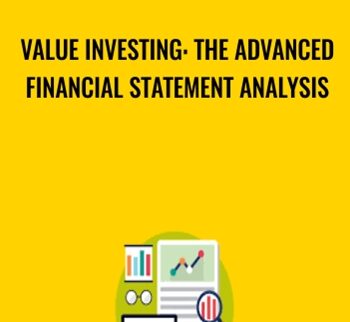 Value Investing: The Advanced Financial Statement Analysis