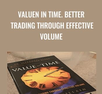 Valuen in Time. Better Trading Through Effective Volume - Pascal William