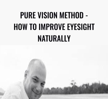 Pure Vision Method - How To Improve Eyesight Naturally - Veit Mehler