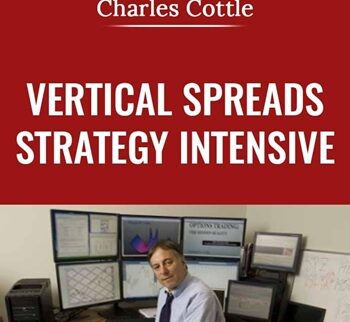 Vertical Spreads -  Strategy Intensive - Charles Cottle