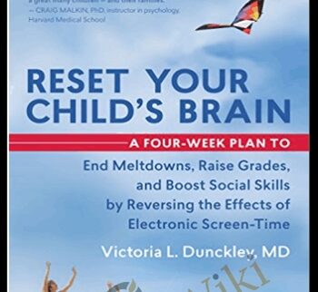 Reset Your Child's Brain - Victoria Dunckley MD