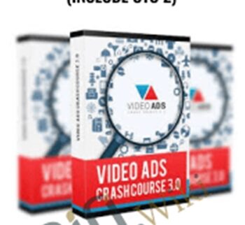 Video Ads Crash Course 3.0 (Include OTO 2) - Justin Sardi