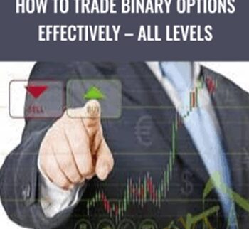 How to Trade Binary Options Effectively – All Levels - Viktor Neustroev