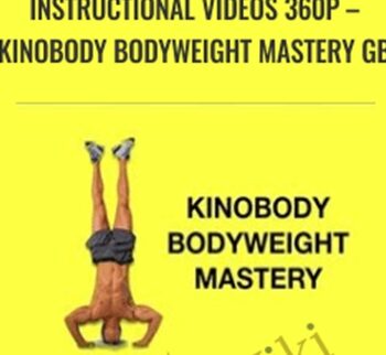 Instructional Videos 360p – Kinobody BodyWeight Mastery GB – Vinsanity Six-pack Shred