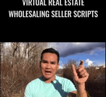 Virtual Real Estate Wholesaling Seller Scripts (AMAZING Seller Script Package - Wholesale to Millions) - King Khang