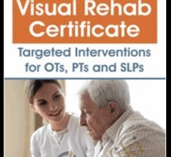 Visual Rehab Certificate: Targeted interventions for OTs, PTs, and SLPs - Robert Constantine & Sandra Stalemo