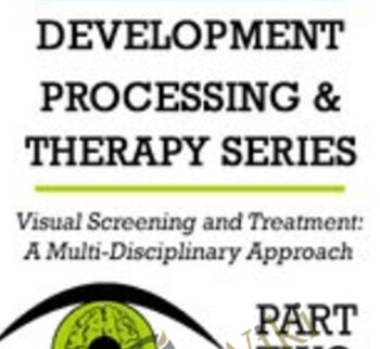 Visual Screening and Treatment: A Multi-Disciplinary Approach (Part 2) - Christine Winter-Rundell