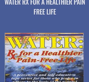 Water Rx for a Healthier Pain Free Life - F. Batmanghefcd