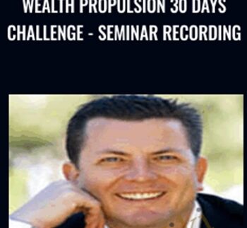 Wealth Propulsion 30 Days Challenge - Seminar Recording - Chris Howard