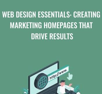 Web Design Essentials: Creating Marketing Homepages That Drive Results - Dennis Field