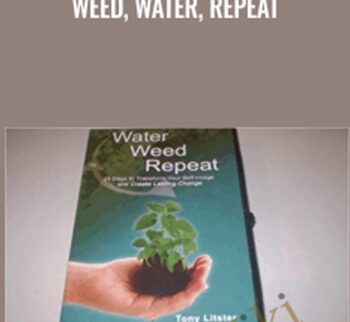 Weed, Water, Repeat - Tony Utster