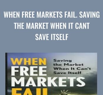 When Free Markets Fail. Saving the Market When It Cant Save Itself - Scott McCleskey