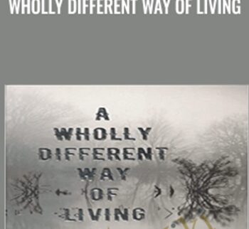 Wholly Different Way of Living - Jiddu Krishnamurti