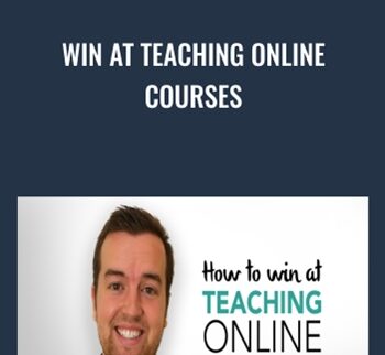 Win at Teaching Online Courses - Phil Ebiner