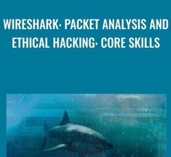 Wireshark: Packet Analysis and Ethical Hacking: Core Skills - David Bombal
