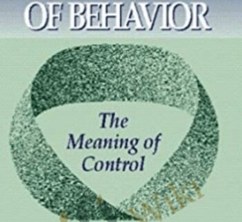 Making Sense of Behavior – The Meaning of Control – Wllllam T. Powers