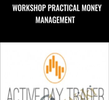 Workshop Practical Money Management - Activedaytrader