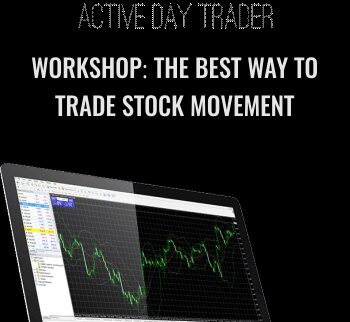 Workshop: The Best Way to Trade Stock Movement - Activedaytrader